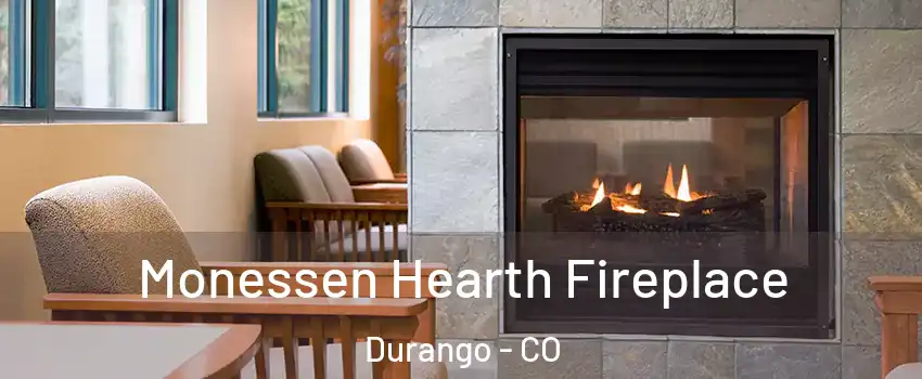  Monessen Hearth Fireplace Durango - CO